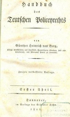Günther Heinrich von Berg, Handbuch des Teutschen Policeyrechts, 7 Tle., Hannover 1802-1809