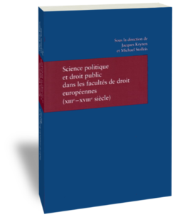 Science politique et droit public dans les facultés de droit européennes (XIIIe–XVIIIe siècle)Sous la direction de Jacques Krynen et Michael StolleisStudien zur europäischen Rechtsgeschichte 229Frankfurt am Main: Klostermann 2008
