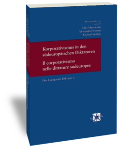 Korporativismus in den südeuropäischen Diktaturen/Il corporativismo nelle dittature sudeuropeeHerausgegeben von / a cura di Aldo Mazzacane, Alessandro Somma, Michael StolleisStudien zur europäischen Rechtsgeschichte 185Das Europa der Diktatur 6Frankfurt am Main: Klostermann 2005