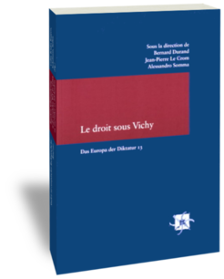 Le droit sous VichySous la direction de Bernard Durand, Jean-Pierre Le Crom et Alessandro SommaStudien zur europäischen Rechtsgeschichte 213Das Europa der Diktatur 13Frankfurt am Main: Klostermann 2006