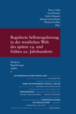 Regulierte Selbstregulierung in der westlichen Welt des späten 19. und frühen 20. JahrhundertsModerne Regulierungsregime 4