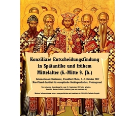 Konziliare Entscheidungsfindung in Spätantike und frühem Mittelalter (6.-Mitte 9. Jh.)