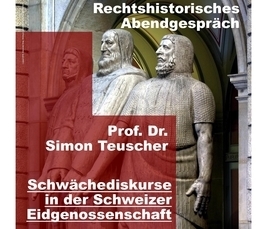 Simon Teuscher: Schwächediskurse in der Schweizer Eidgenossenschaft (<em>Discourses of weakness in the Swiss Confederation</em>)